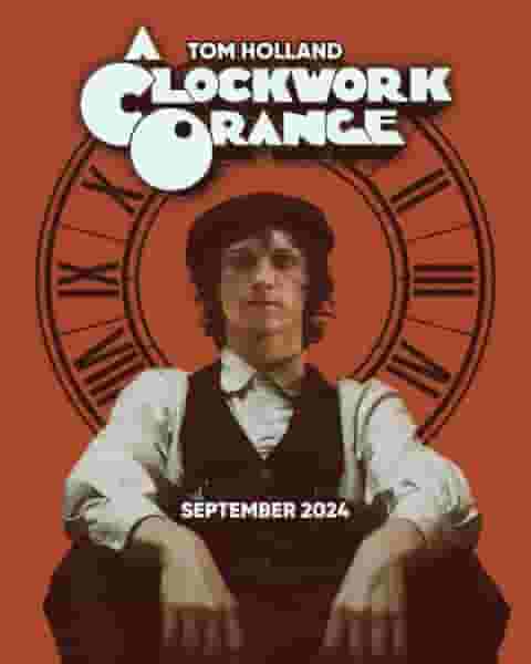 Is Clockwork Orange Remake With Tom Holland Real or Fake? 2024 Movie Speculation Explained